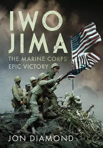 Iwo Jima: The Marine Corps’ Epic Victory cover