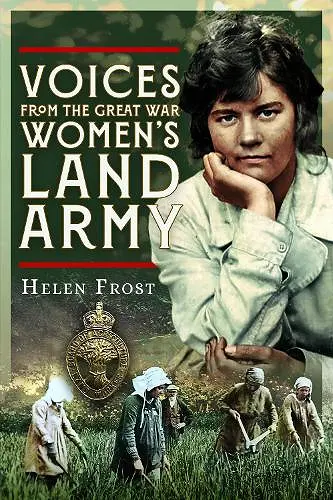Voices from the Great War Women's Land Army cover