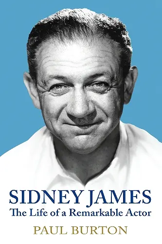 Sidney James: The Life of a Remarkable Actor cover