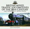 British Mixed Traffic Locomotives of the 20th Century: Great Western & L M S Railway Designs cover