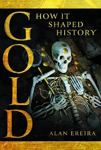 Gold: How it Shaped History cover