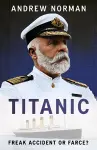 Titanic: A Tragic Tale of Hubris and Nemesis cover