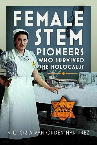 Female STEM Pioneers who survived the Holocaust cover