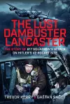 The Lost Dambuster Lancaster cover