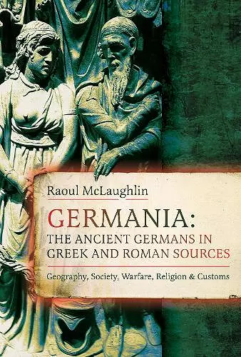 Germania: The Ancient Germans in Greek and Roman Sources cover