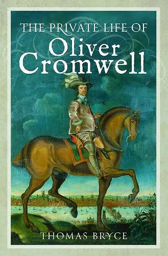 The Private Life of Oliver Cromwell cover