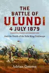 The Battle of Ulundi, 4 July 1879 cover