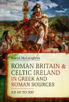 Roman Britain and Celtic Ireland in Greek and Roman Sources (AD 60–500) cover