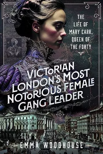 Victorian London's Most Notorious Female Gang Leader cover