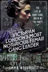 Victorian London's Most Notorious Female Gang Leader cover