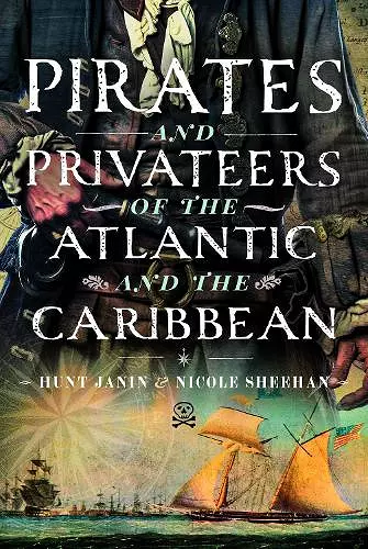 Pirates and Privateers of the Atlantic and the Caribbean cover