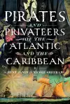 Pirates and Privateers of the Atlantic and the Caribbean cover