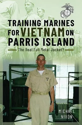 Training Marines for Vietnam on Parris Island cover
