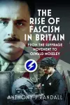 The Rise of Fascism in Britain cover