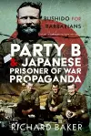 Party B and Japanese Prisoner of War Propaganda cover