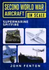 Second World War Aircraft in Scale: Supermarine Spitfire cover