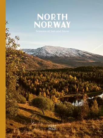 North Norway: Seasons of Sun and Snow cover