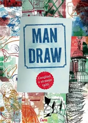Man Draw - Casgliad o straeon taith cover