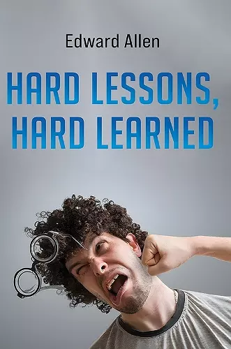 Hard Lessons, Hard Learned cover