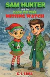 Sam Hunter and the Case of the Missing Watch cover