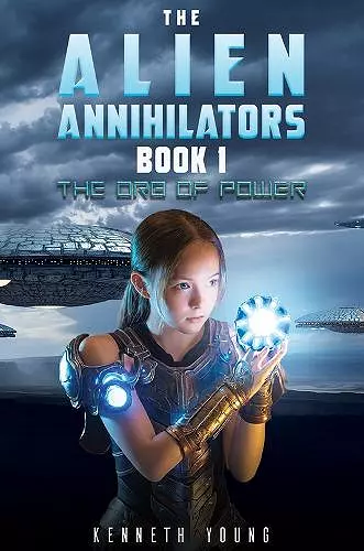 The Alien Annihilators Book 1: The Orb of Power cover