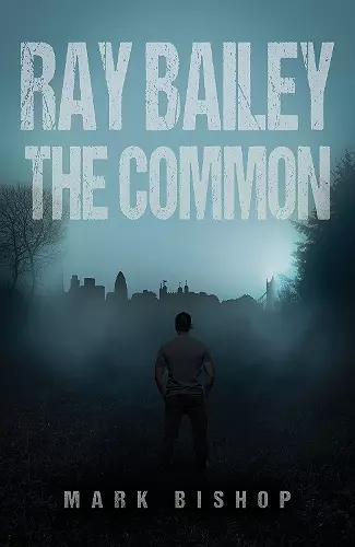 Ray Bailey – The Common cover