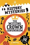 Historic Royal Palaces: History Mysteries: The Missing Crown Conundrum cover