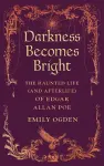 Darkness Becomes Bright cover