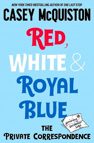 Red, White & Royal Blue: The Private Correspondence cover