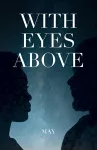 With Eyes Above cover