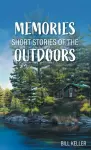 Memories - Short Stories of the Outdoors cover