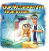 Our Respiratory Adventure cover