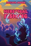 Heretical Fishing 3 cover