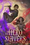 The Hero Slayers Die Trying cover