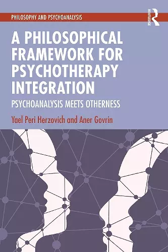 A Philosophical Framework for Psychotherapy Integration cover
