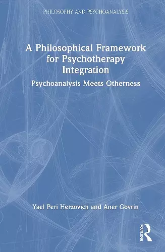 A Philosophical Framework for Psychotherapy Integration cover