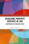 Resolving Property Disputes in Law cover