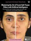 Mastering the Art of Facial Soft Tissue Fillers with Artificial Intelligence cover