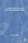 Levinas, Ethics, and the Israeli-Palestinian Conflict cover