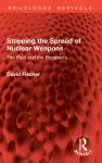 Stopping the Spread of Nuclear Weapons cover