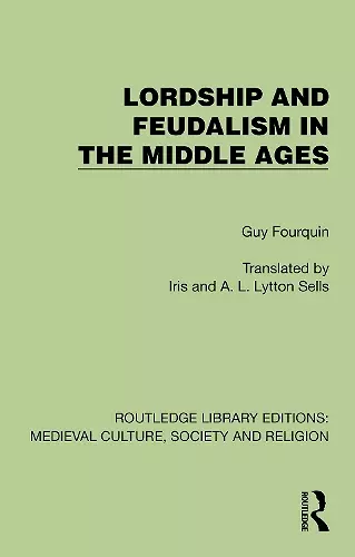 Lordship and Feudalism in the Middle Ages cover