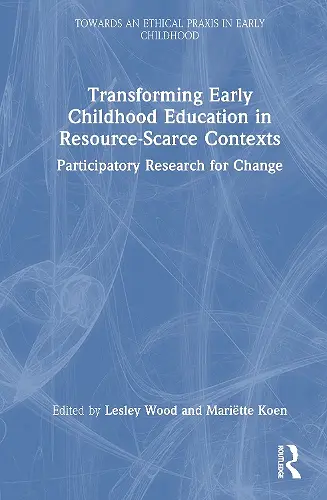 Transforming Early Childhood Education in Resource-Scarce Contexts cover