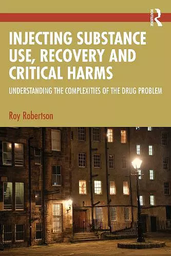 Injecting Substance Use, Recovery and Critical Harms cover
