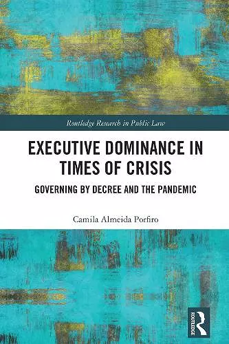 Executive Dominance in Times of Crisis cover