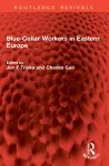 Blue-Collar Workers in Eastern Europe cover