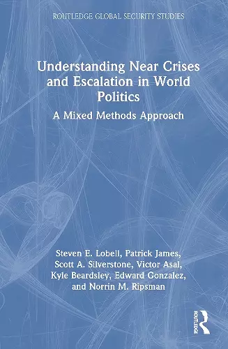 Understanding Near Crises and Escalation in World Politics cover