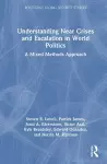 Understanding Near Crises and Escalation in World Politics cover