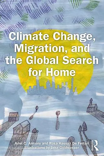 Climate Change, Migration, and the Global Search for Home cover