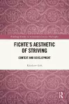 Fichte’s Aesthetic of Striving cover