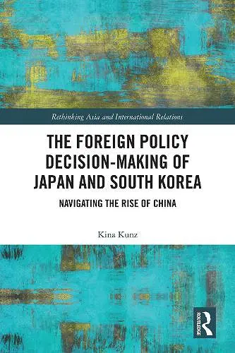 The Foreign Policy Decision-Making of Japan and South Korea cover
